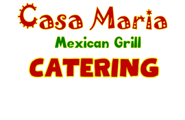 a logo for casa maria mexican grill catering
