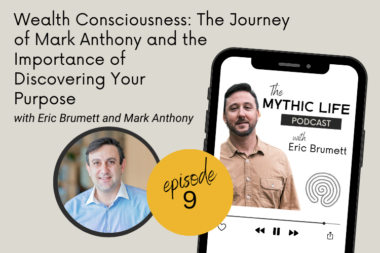 EPISODE 9: WEALTH CONSCIOUSNESS: THE JOURNEY OF MARK ANTHONY AND THE IMPORTANCE OF DISCOVERING YOUR PURPOSE WITH MARK ANTHONY
