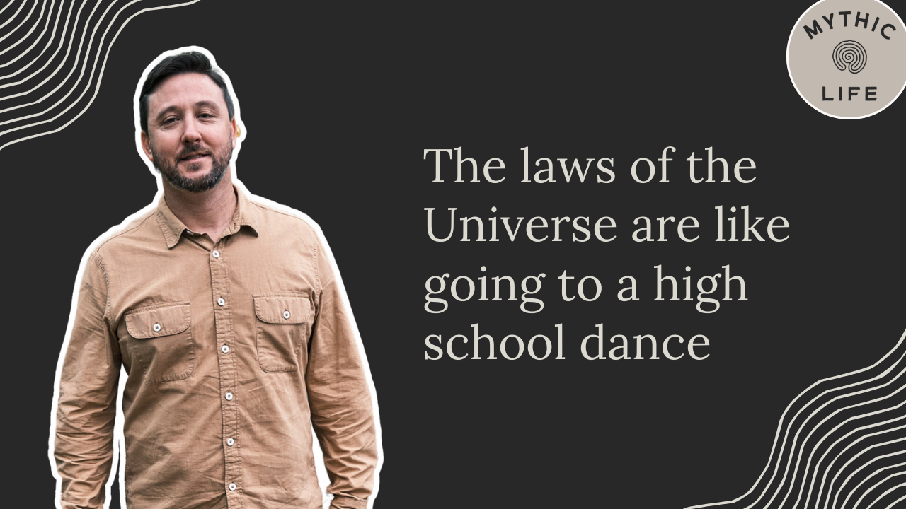 The laws of the universe are like going to a high school dance