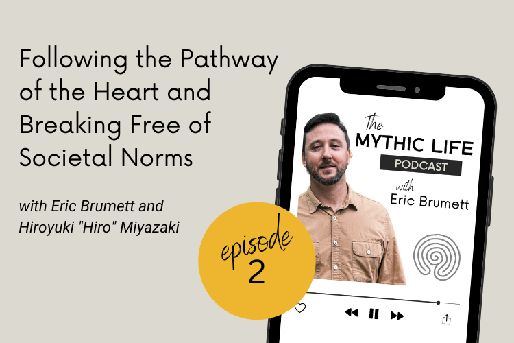 The Mythic Life Podcast Episode 2