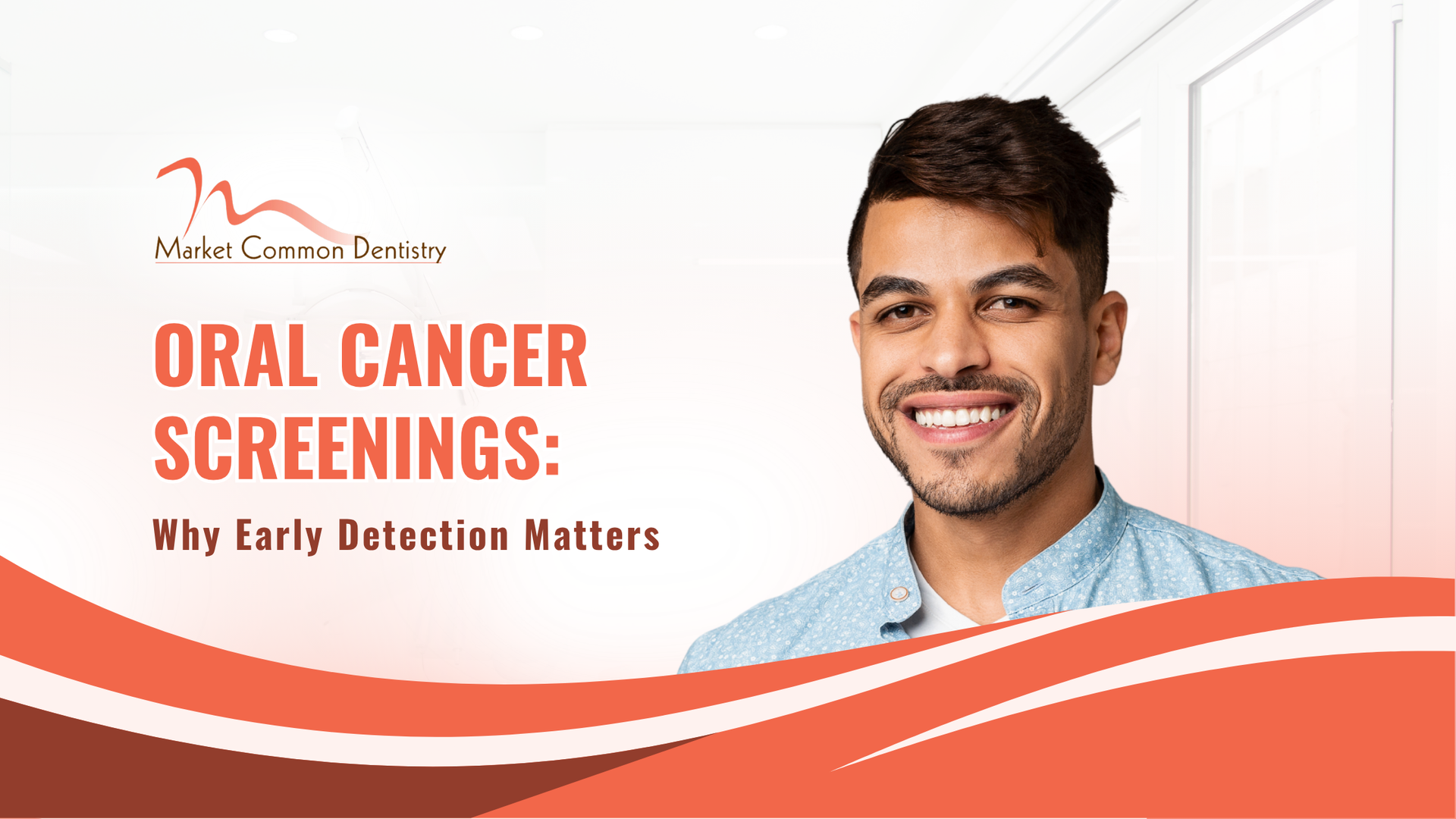 Oral cancer screenings poster with smiling man and orange wave design, promoting early detection
