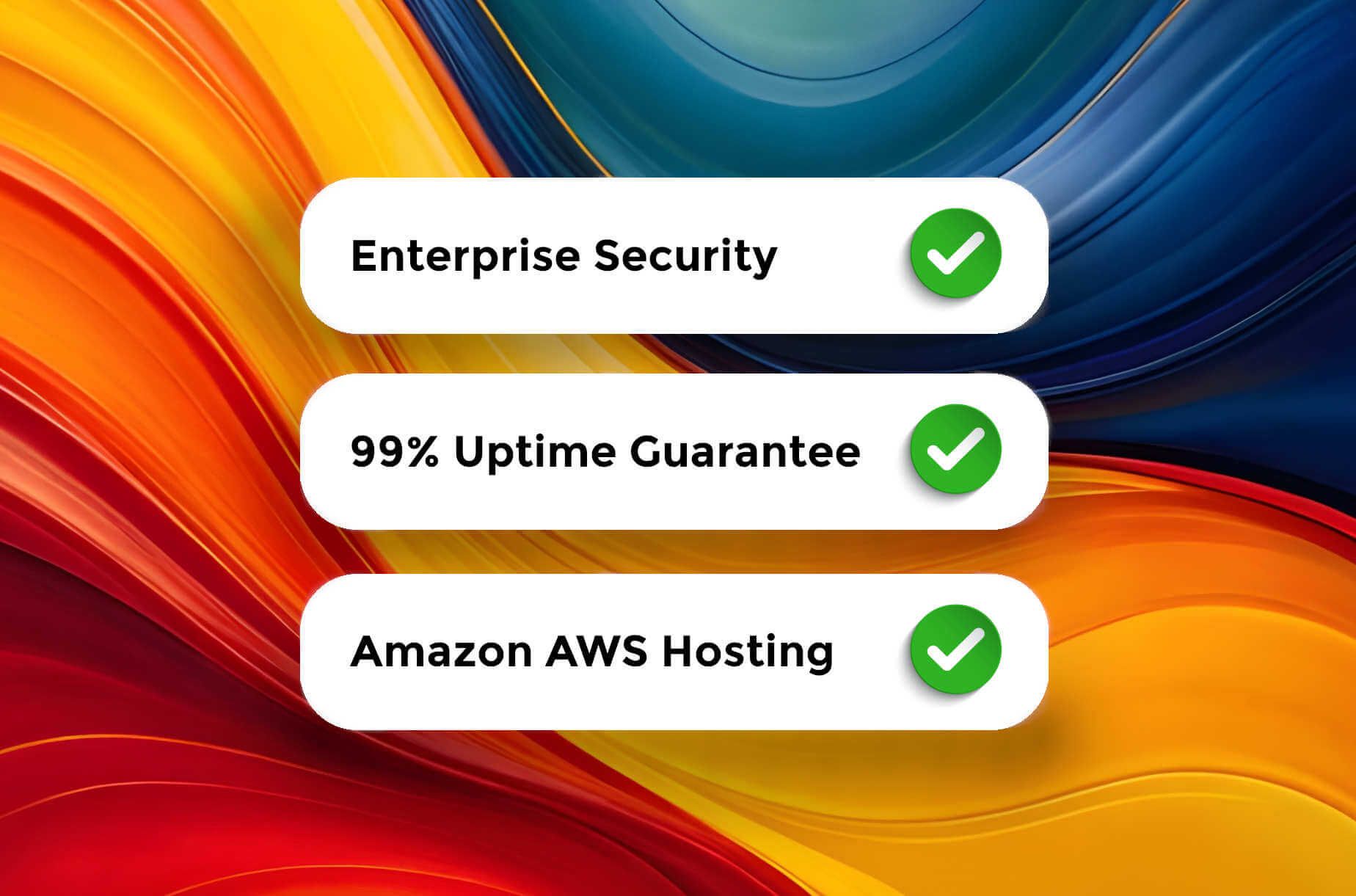 A colorful background with three buttons that say enterprise security , 99 % uptime guarantee , and amazon aws hosting.