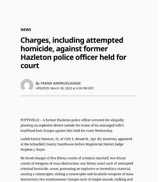 News article: Former Hazleton police officer held for court on attempted homicide charges.