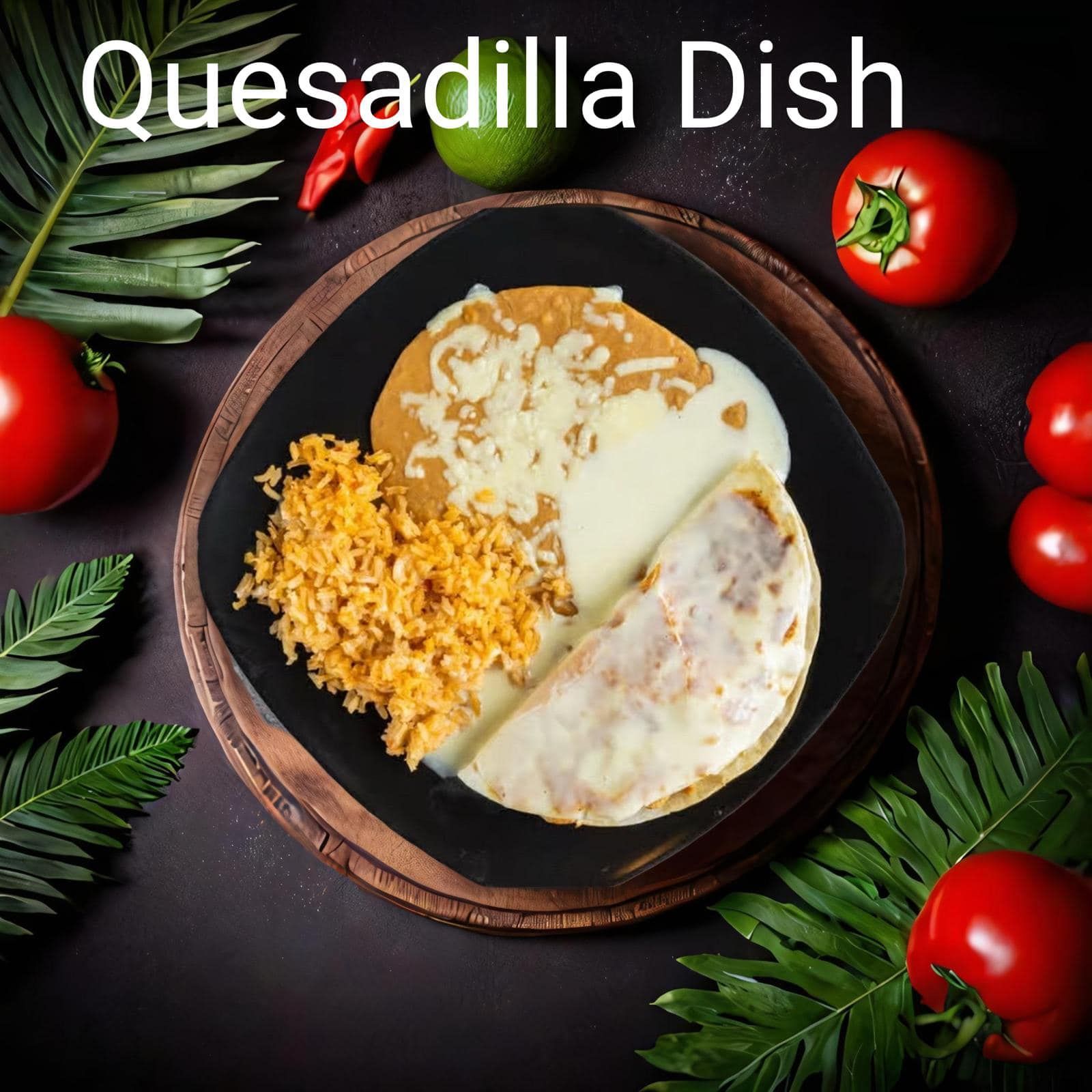 Quesadilla dish with rice, beans, and a melted cheese-filled tortilla on a plate, surrounded by tomatoes and greenery.