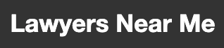 A black background with white text that says lawyers near me