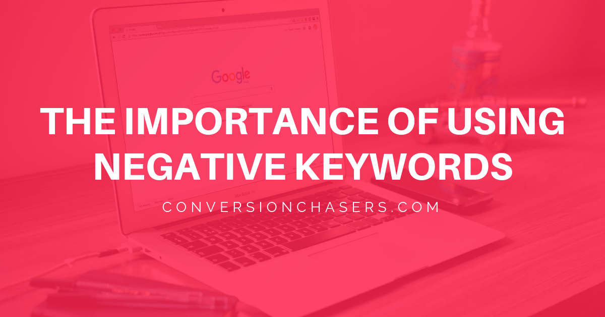 negative keywords ppc conversion chasers