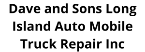dave and sons long island auto mobile truck repair inc