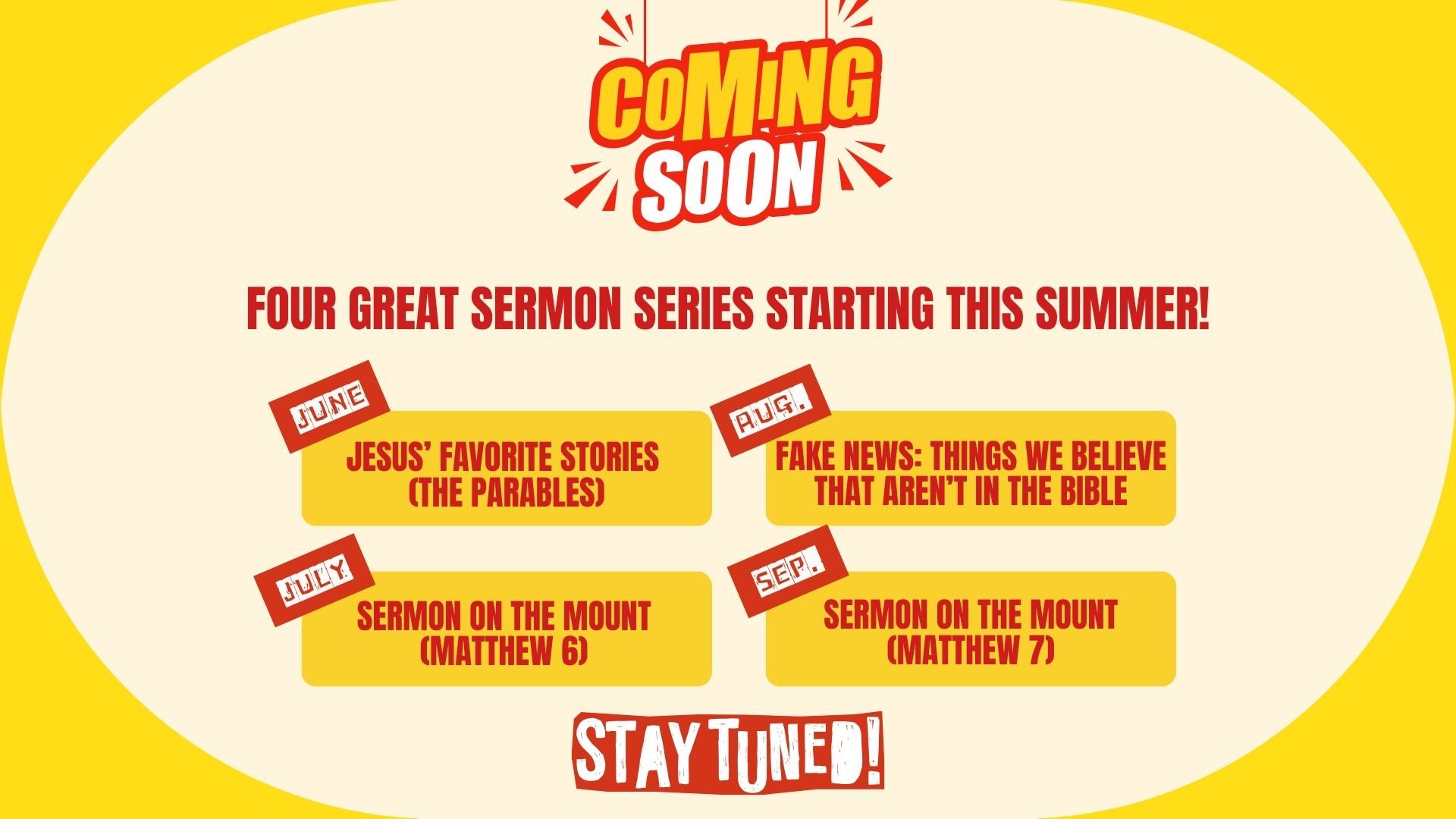 A yellow sign that says coming soon four great sermon series starting this summer
