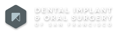 Dental Implant & Oral Surgery of San Francisco