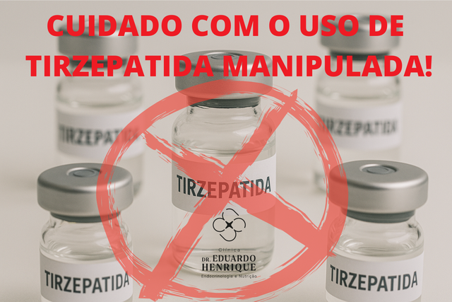 para que serve tirzepatide Tirzepatida Manipulada: Entenda os Riscos e Por Que Evitar