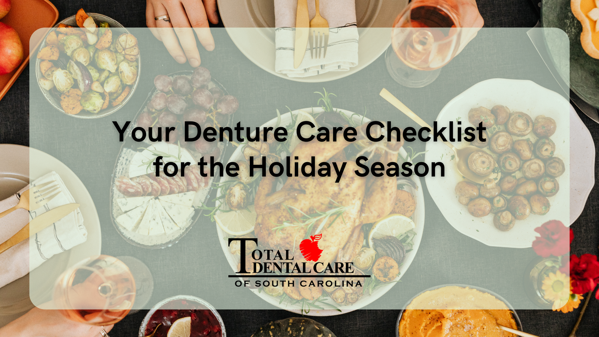 A table topped with plates of food and a checklist for denture care for the holiday season.