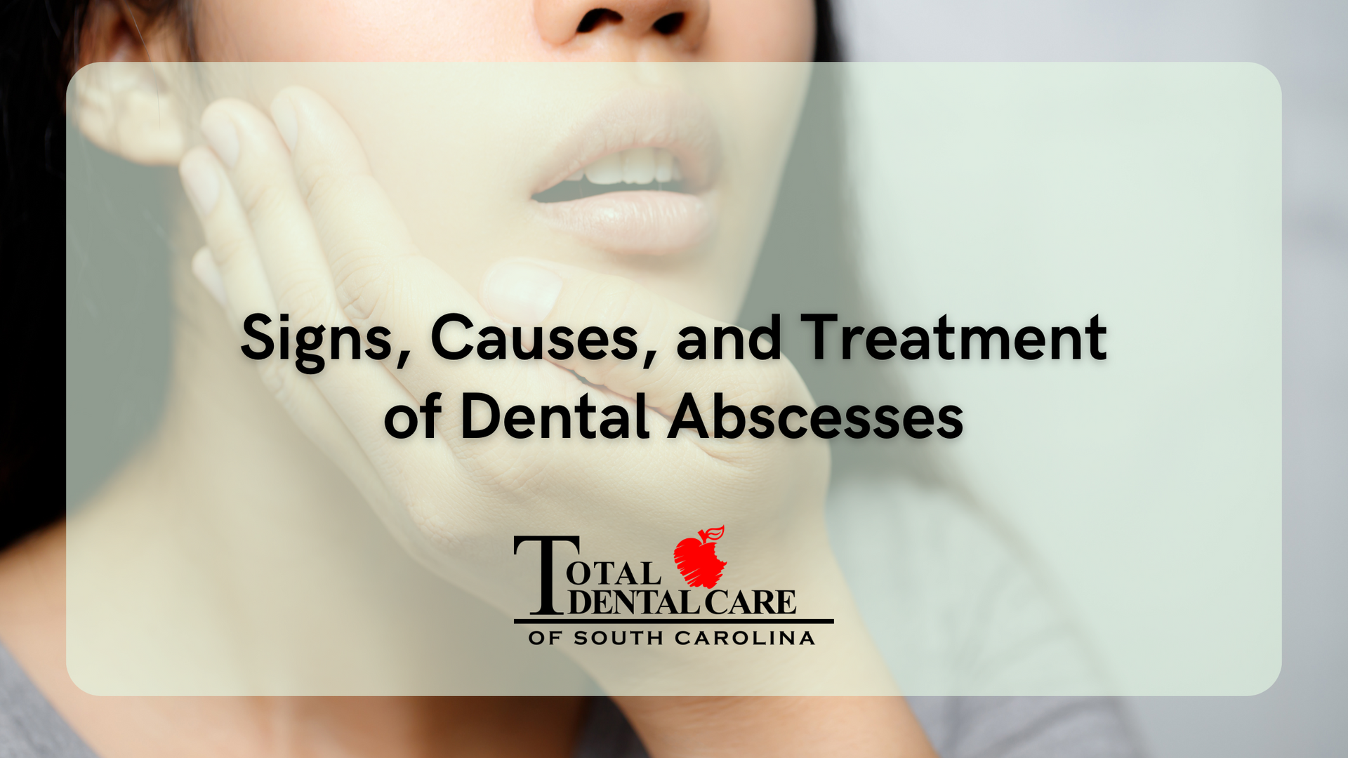 Signs causes and treatment of dental abscess written on a white background