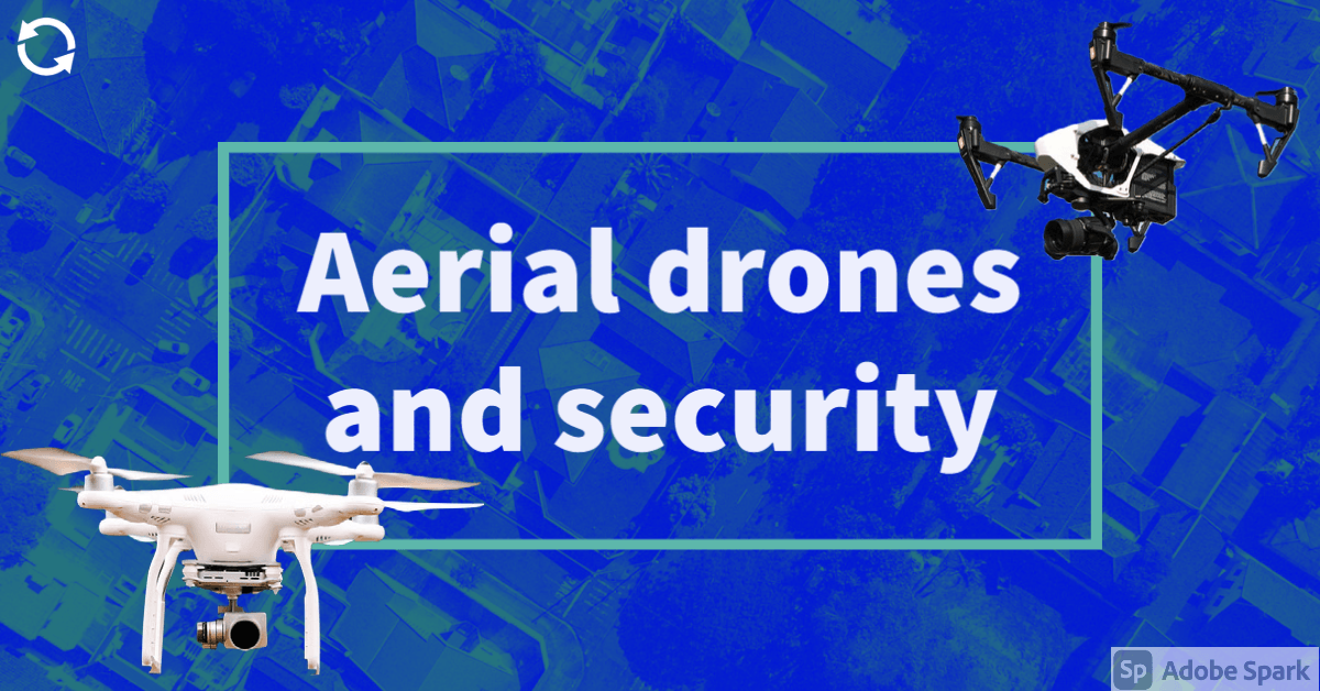 The pictures shows the impact of aerial drones on our security