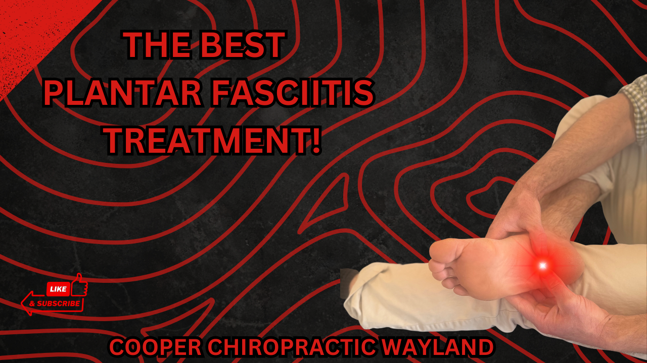 Best Plantar Fasciitis Treatment  - Wayland