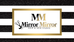 Mirror Mirror Hair & Skin Studio