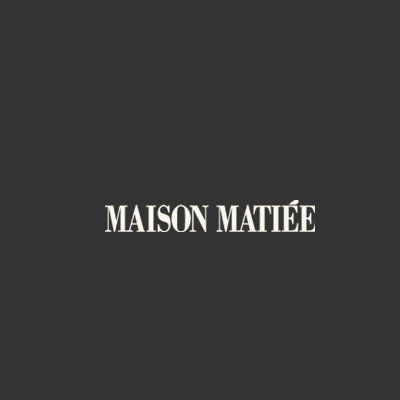 maison matiee