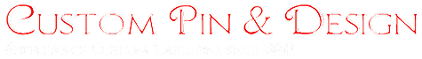 The word custom pin and design is written in red on a white background.