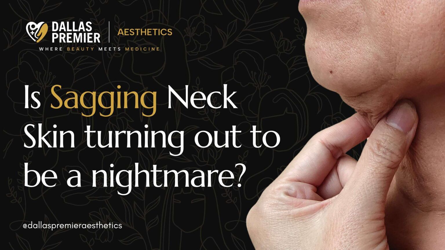 Is sagging neck skin turning out to be a nightmare ?