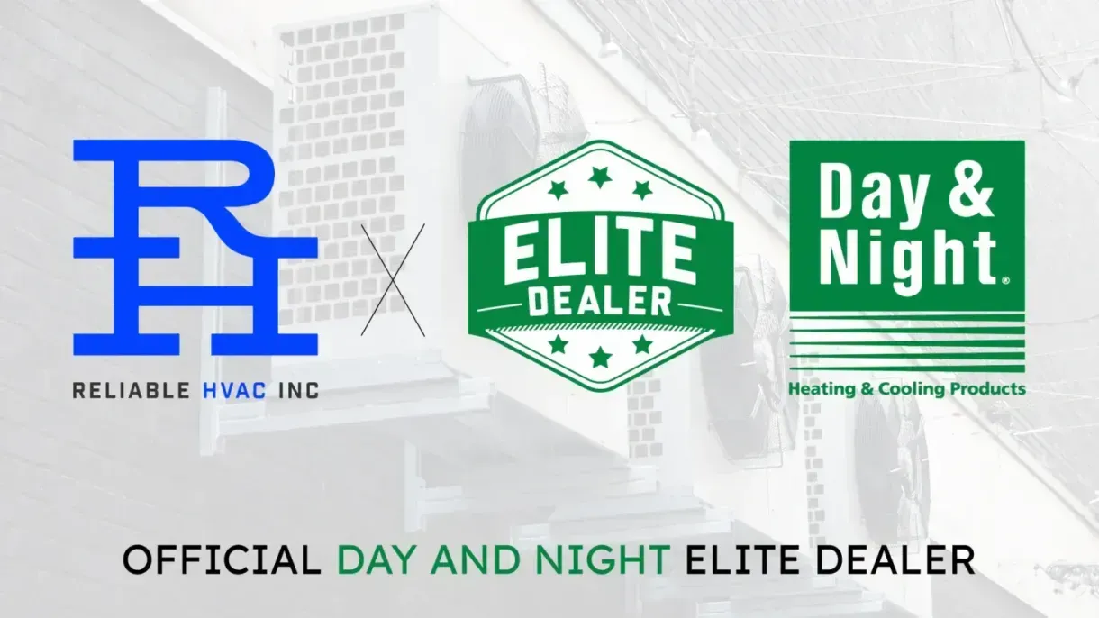Logo for Reliable HVAC Inc., Day & Night Elite Dealer. Features logos and a tagline.
