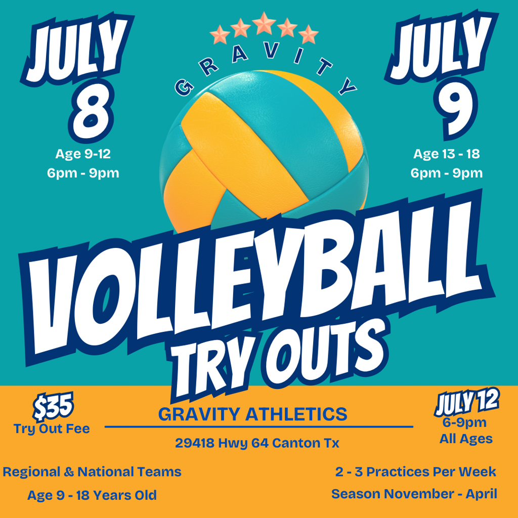 Volleyball tryouts flyer. Dates: July 8th and 9th. Ages 9-18. Location: Canton, TX. Fee: $35.