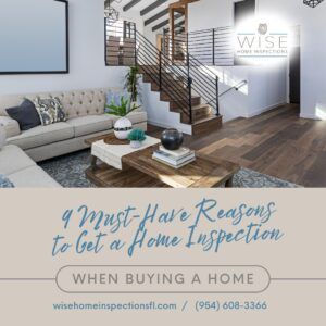 9 Must-Have Reasons to Get a Home Inspection When Buying a Home