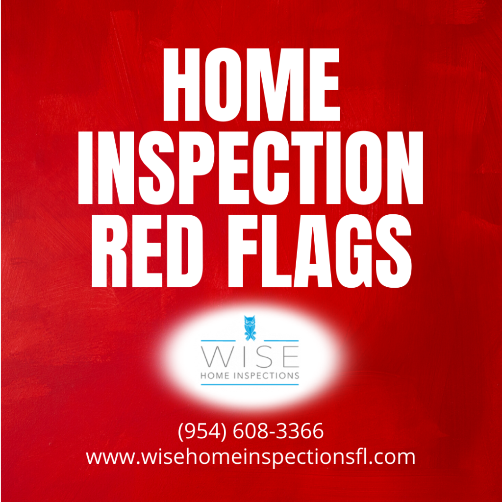 Red Flags - Coral Springs, FL - Wise Home Inspections