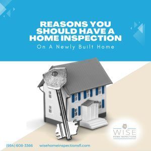 Have A Home Inspection - Coral Springs, FL - Wise Home Inspections