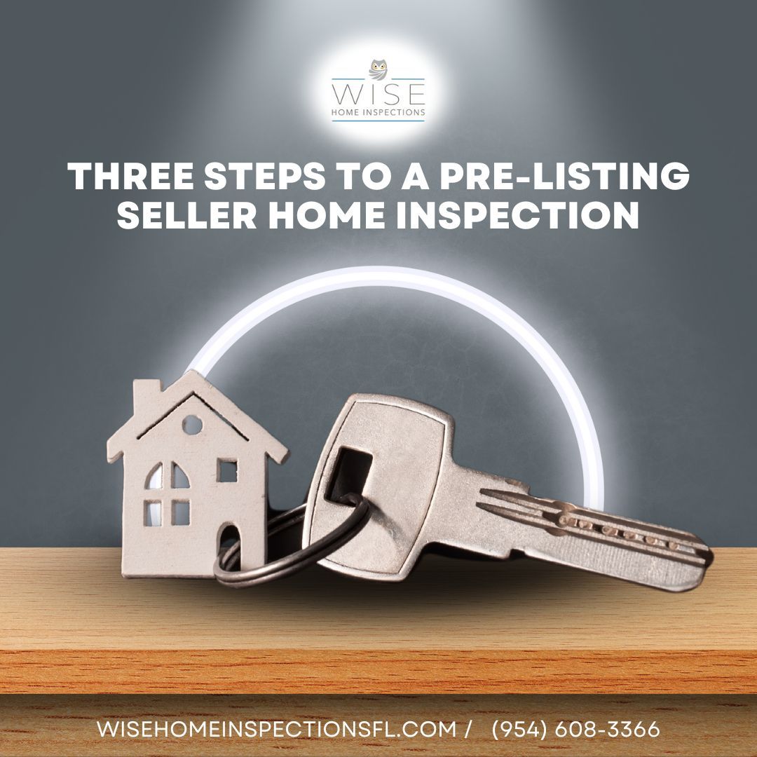 Three Steps To A Pre-Listing Seller Home Inspection