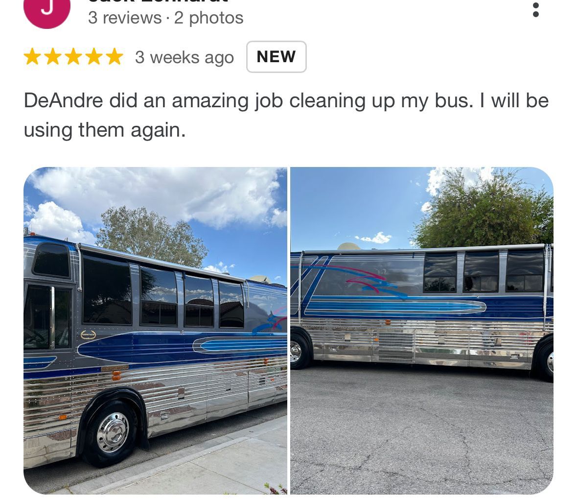 A review of deandre did an amazing job cleaning up my bus . i will be using them again.