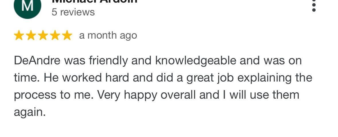 A google review for deandre was friendly and knowledgeable and was on time.