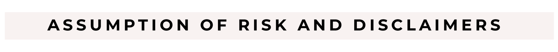 A white background with the words assumption of risk and disclaimers on it