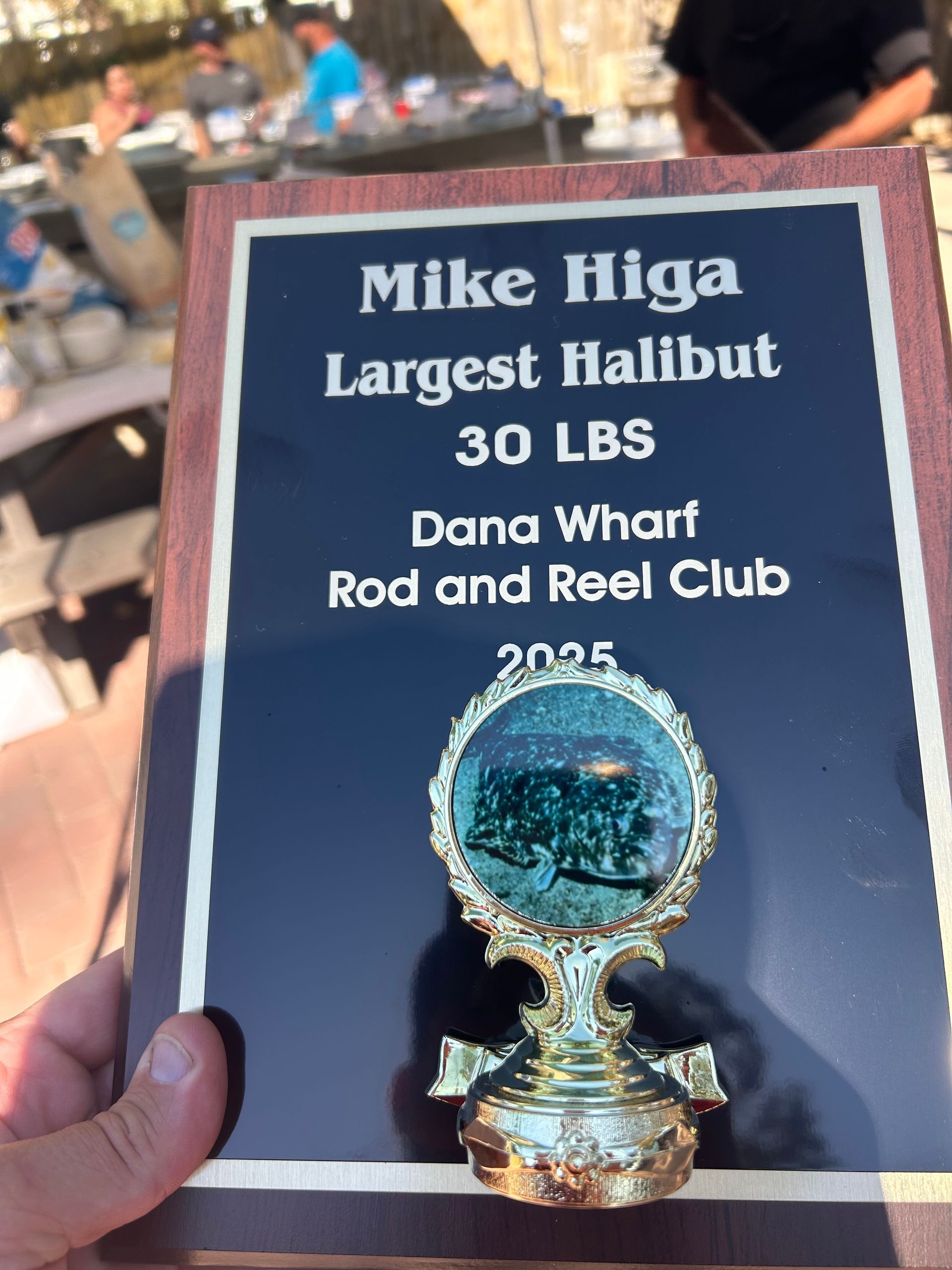 Trophy for Mike Higa's largest halibut, 30 lbs, from Dana Wharf Rod and Reel Club, 2025.