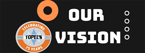 Vision - Topel's Towing & Repair, Inc.