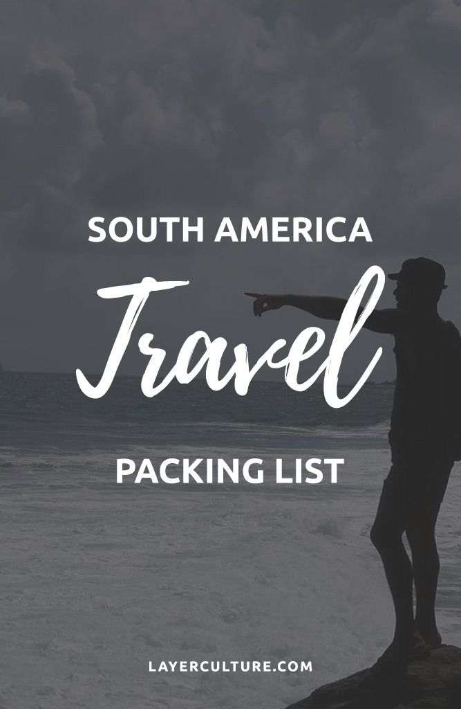 backpacking in south america packing list