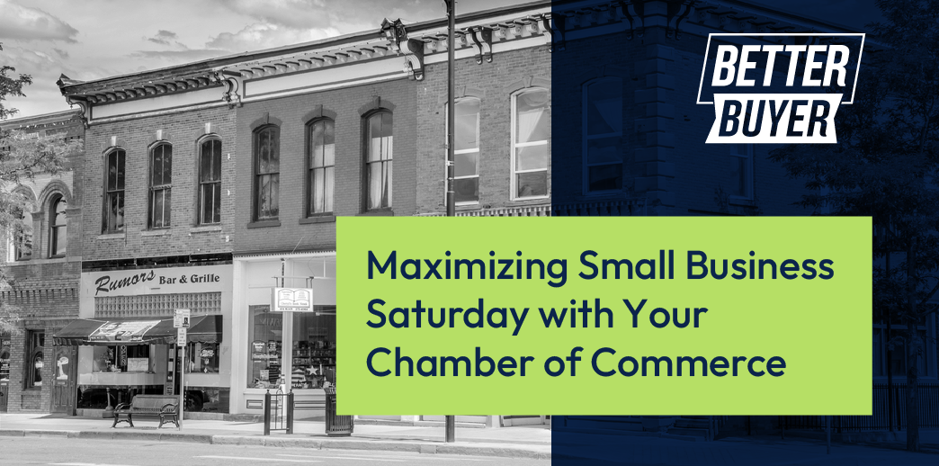 A poster for better buyer maximizing small business saturday with your chamber of commerce