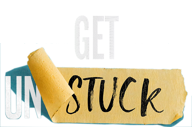 Feeling stuck in life get unstuck