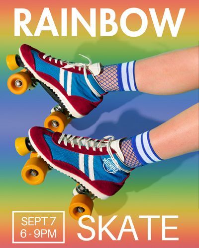 Rainbow Skate - Sept 7