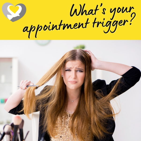 A woman is holding her hair with the words what 's your appointment trigger