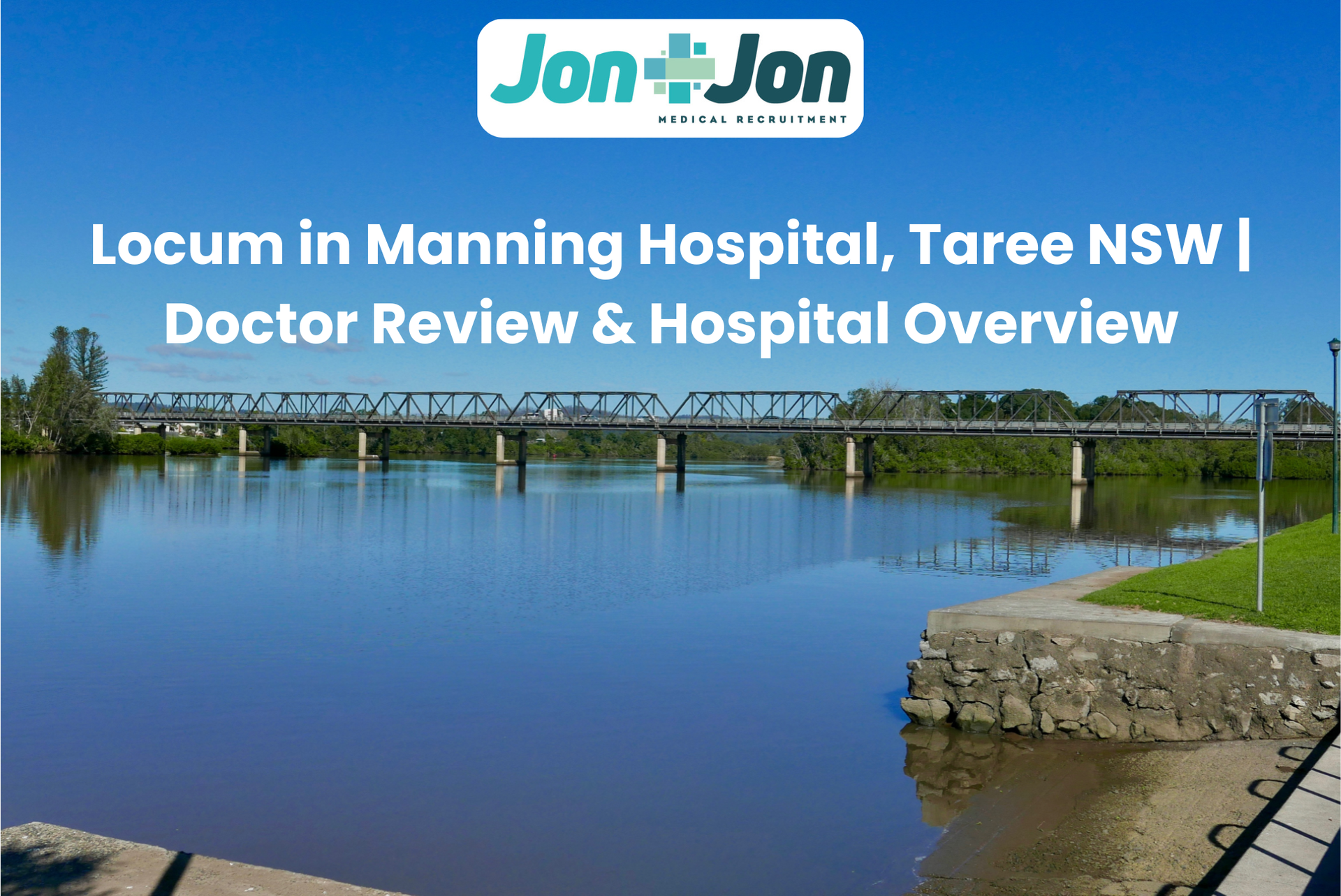 Scenic view of Manning River with a bridge; text overlay: 