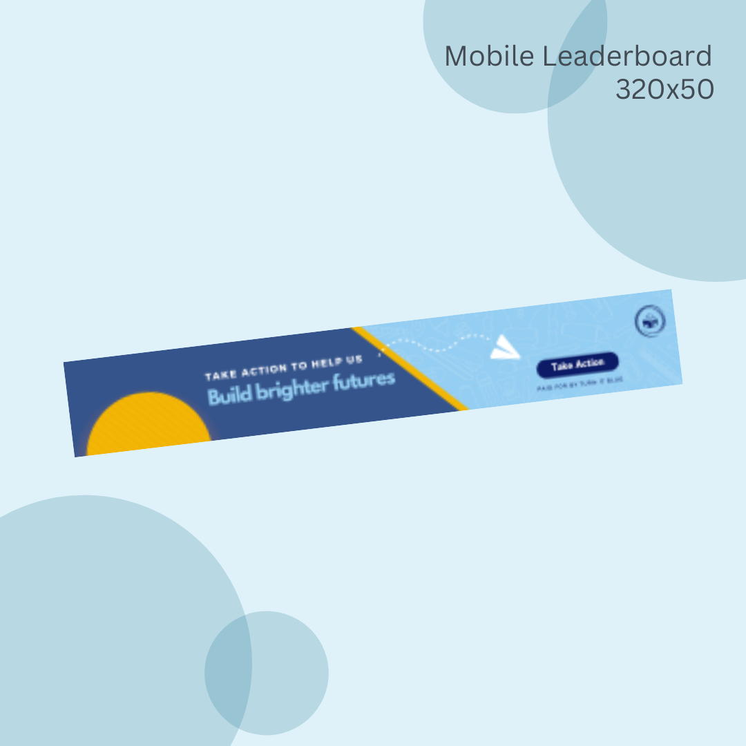 A mobile leaderboard that says take action to help us build brighter futures