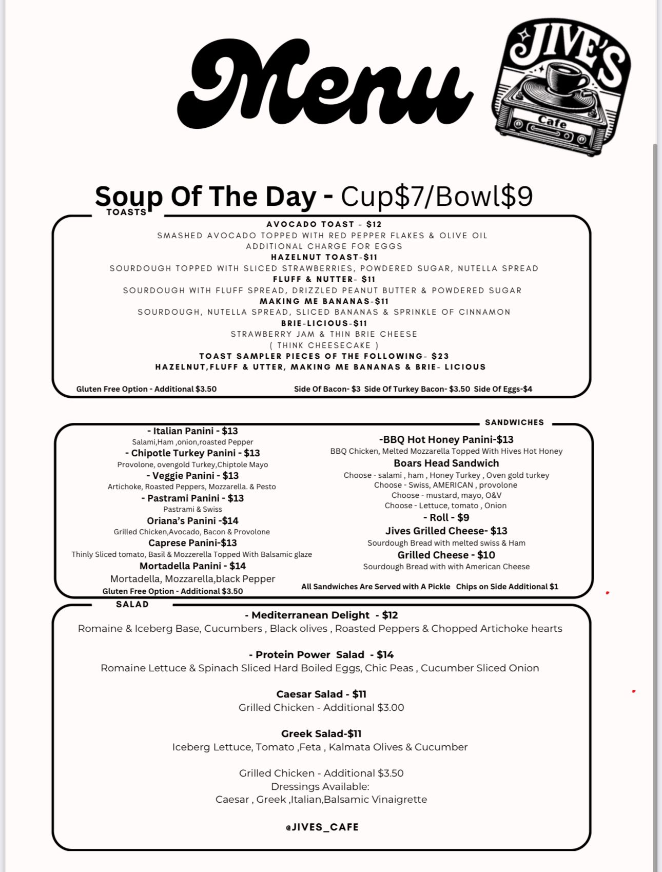 It is a menu for a restaurant that says `` soup of the day - cup $ 6.99 / bowl $ 8.99 ''.