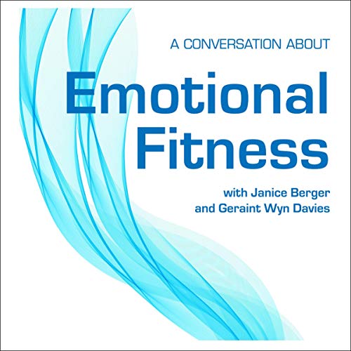 A Conversation About Emotional Fitness with Janice Berger