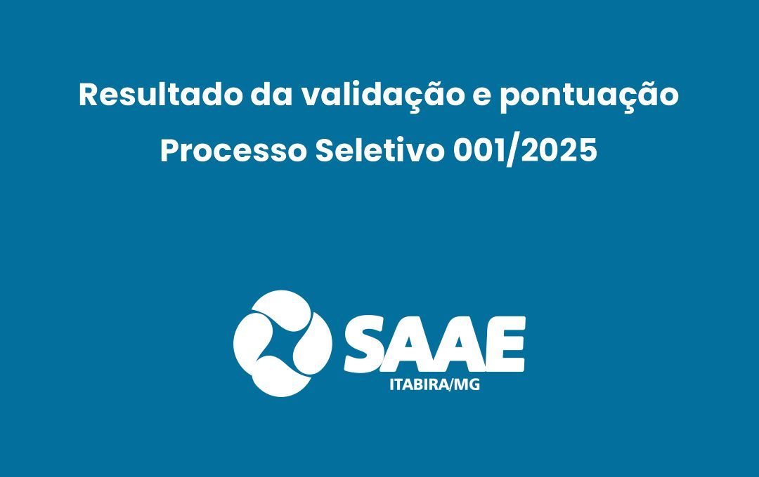 RESULTADO DA VALIDAÇÃO E PONTUAÇÃO DO PROCESSO SELETIVO 001/2025