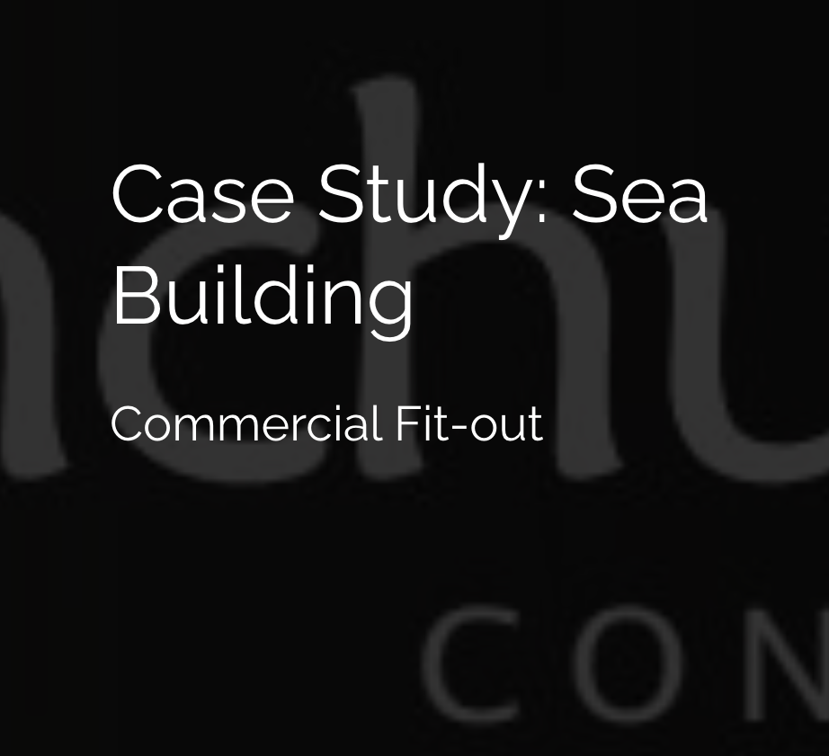 A black background with white text that says case study sea building commercial fit-out