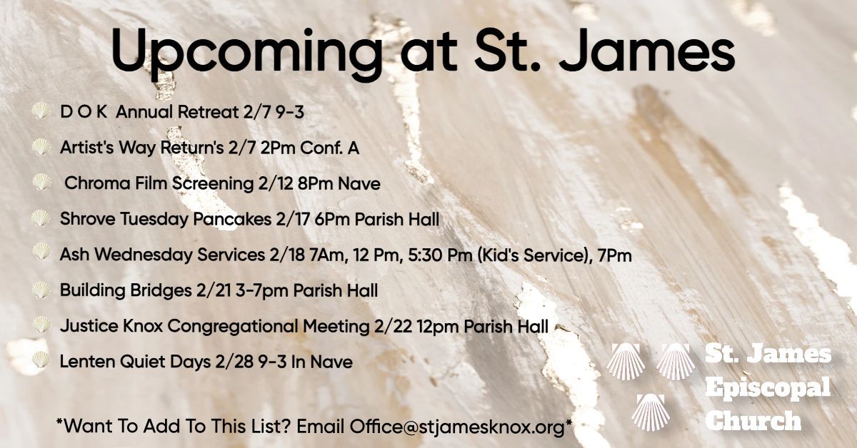 Upcoming february events at St. James Episcopal Church: I-Spy, pop-up chapel, rummage sale, anniversary, screenings, breakfast, and The Artist's Way.