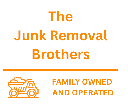 Logo: "The Junk Removal Brothers." Orange text, a truck icon, "Family Owned and Operated."