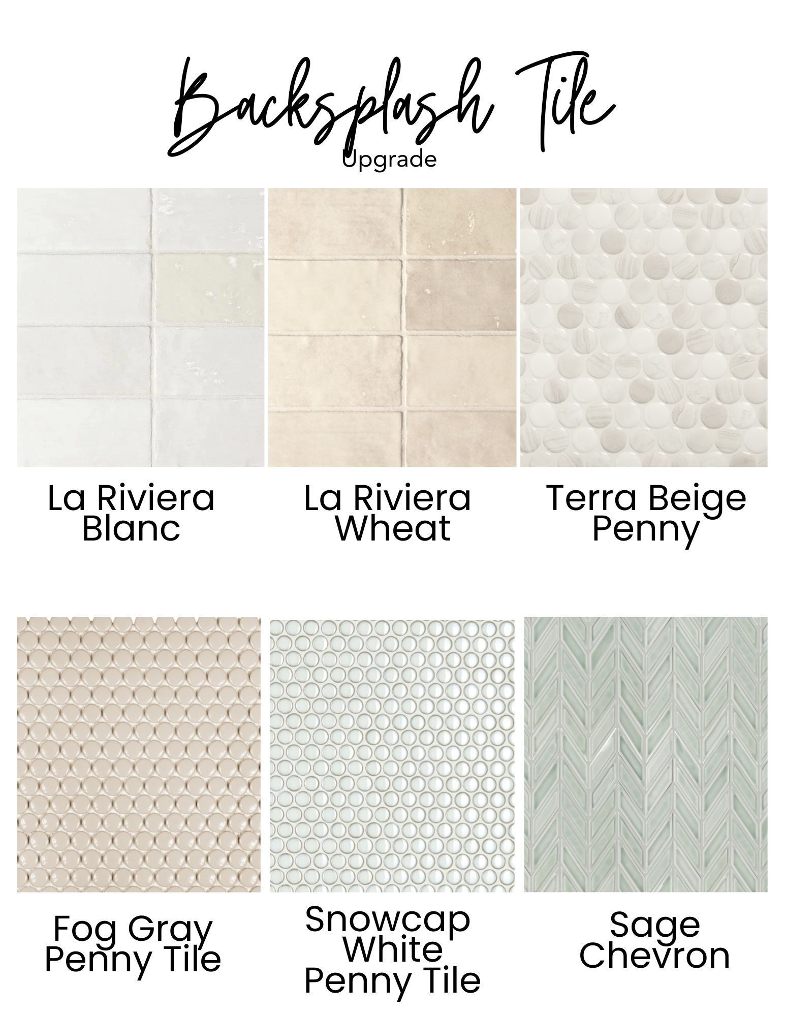 Backsplash tile options: La Riviera Blanc, Wheat; Terra Beige Penny; Fog Gray Penny Tile; Snowcap White Penny Tile; Sage Chevron.