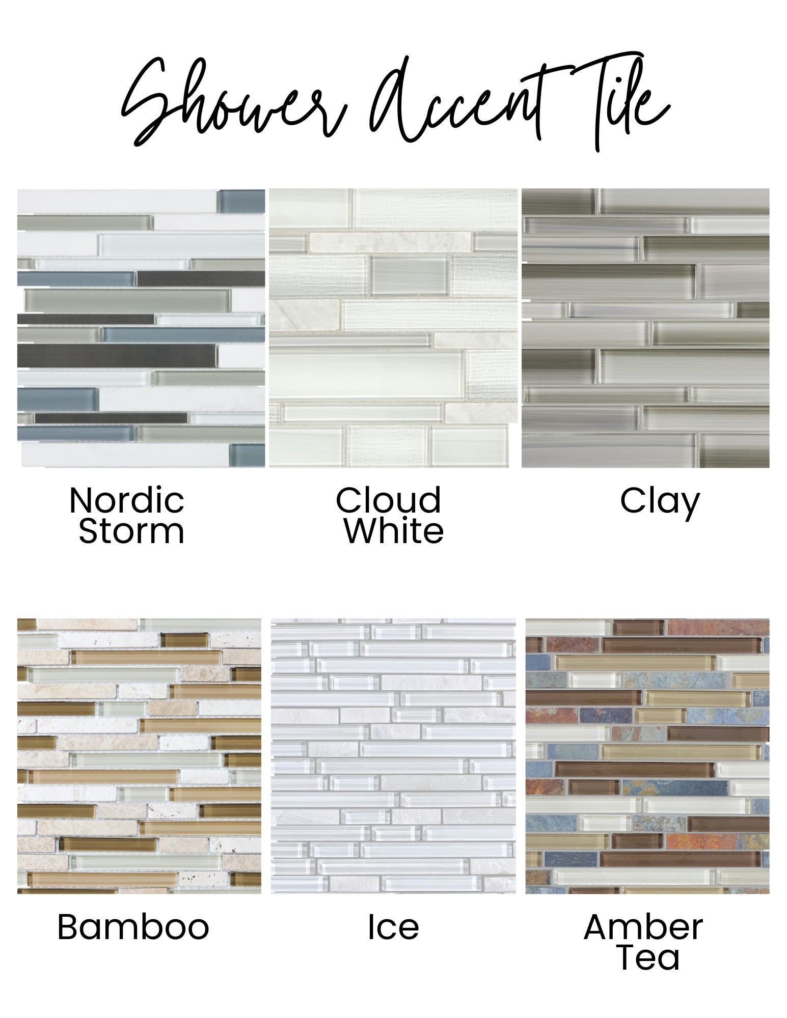Shower accent tile samples: Nordic Storm, Cloud White, Clay, Bamboo, Ice, Amber Tea.