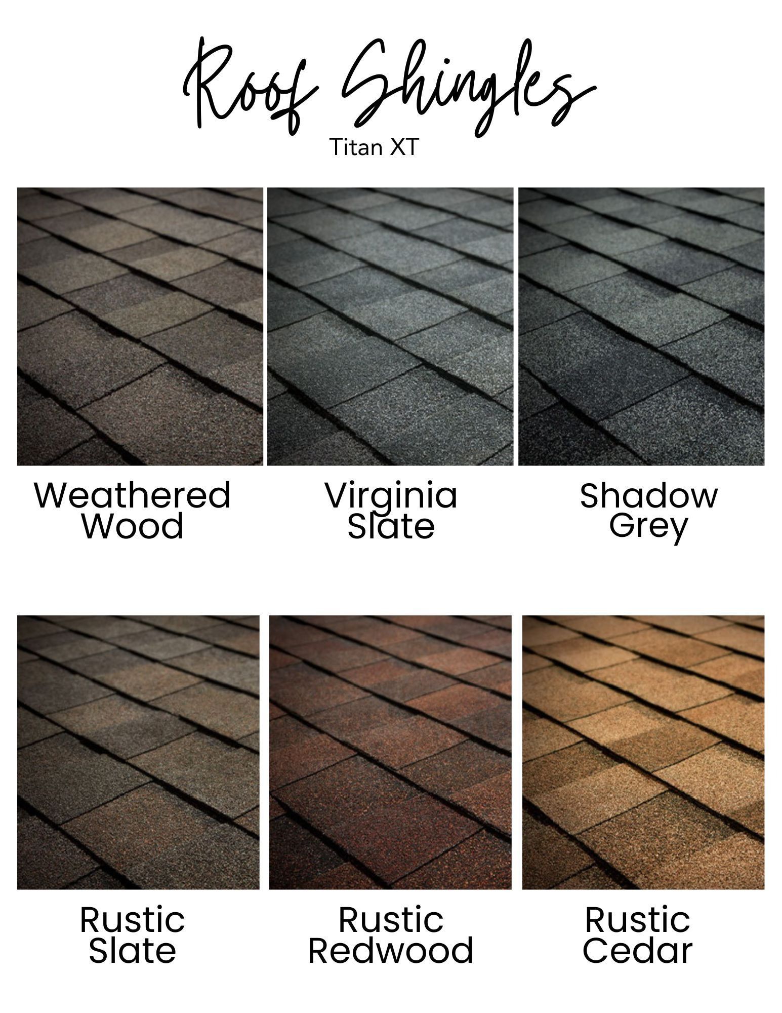 Roof shingle color options: Weathered Wood, Virginia Slate, Shadow Grey, Rustic Slate, Redwood, and Cedar.