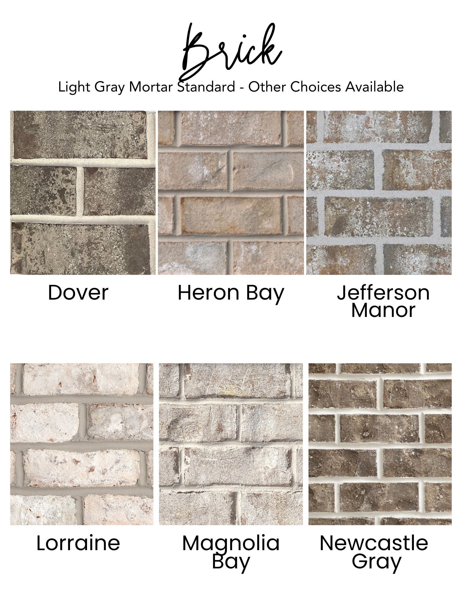 Brick samples with light gray mortar: Dover, Heron Bay, Jefferson Manor, Lorraine, Magnolia Bay, Newcastle Gray.